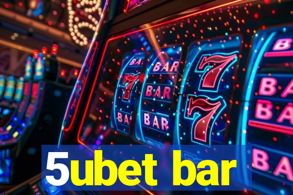 5ubet bar